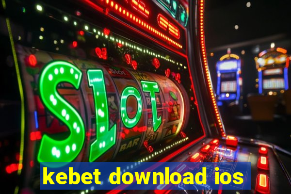 kebet download ios